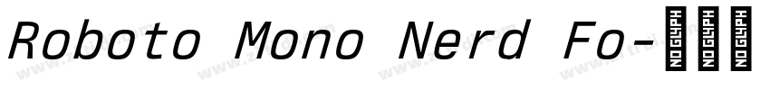 Roboto Mono Nerd Fo字体转换 Roboto Mono Nerd Fo字体转换